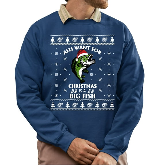 Christmas Sweatshirt, All I Want For Christmas Is A Big Fish Funny Fishing Sweatshirt, Festive Bass Angler Ugly Holiday Sweatshirt, Unique Fisherman Gift for Men & Women