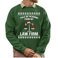 thumbnail image 1 of Christmas Sweatshirt, Yule Be Hearing From My Law Firm Funny Christmas Sweatshirt, Legal Profession Ugly Holiday Jumper, Witty Lawyer Attorney Gift for Law Students & Paralegals, 1 of 5