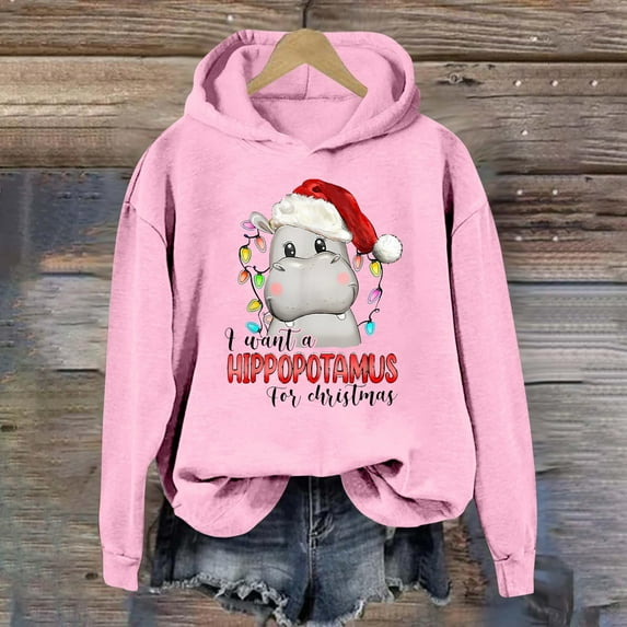 Christmas Sweatshirts for Women 2025 Lady I Want To Do A Hippo with A Tops All The Christmas Hoodie Pink M