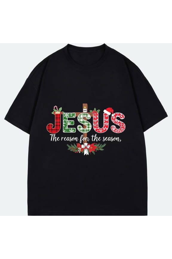 Christmas T Shirt Black Jesus The Reason For The Season Holiday Pattern And Text Christmas Celebration