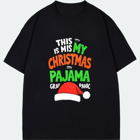 Christmas T Shirt Black This Is My Christmas Pajama Graphic Santa Hat Design For Holiday Party And Festive Occasions