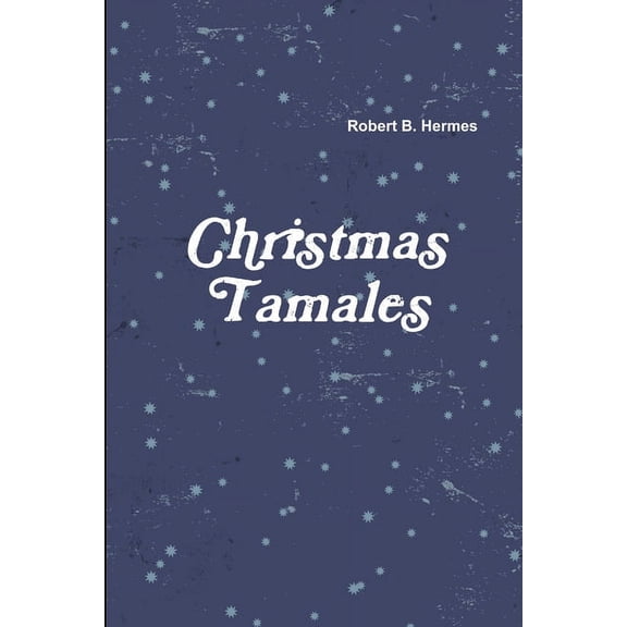 Christmas Tamales, (Paperback)