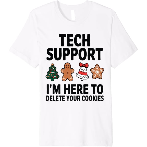 Christmas Tech Support Here To Delete Cookies Xmas Men Women Premium T-Shirt men and women can wear, black, white, gifts