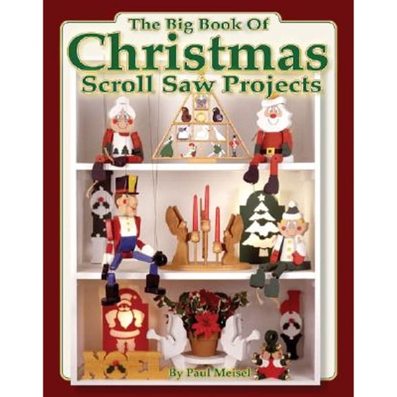 Pre-Owned Christmas: The Big Book of Christmas Scroll Saw Projects : Fun & Functional Crafts to Make & Give (Paperback)