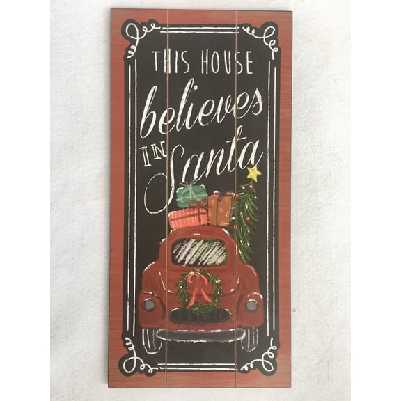 Christmas This House Believes In Santa Sign