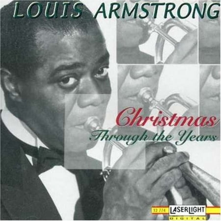 Christmas Through the Years [Audio CD] Armstrong, Louis