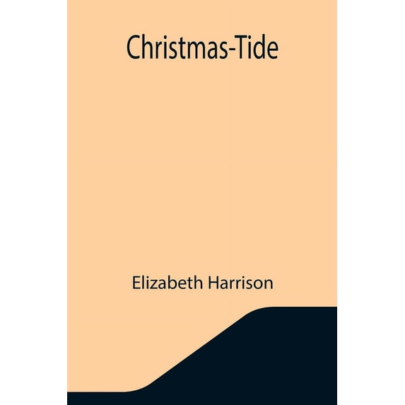 Christmas-Tide, (Paperback)