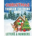 thumbnail image 1 of Christmas Toddler Coloring Book - Letters & Numbers: First Toddler Coloring Book, First Learning Numbers and Letters, Ki, (Paperback), 1 of 1