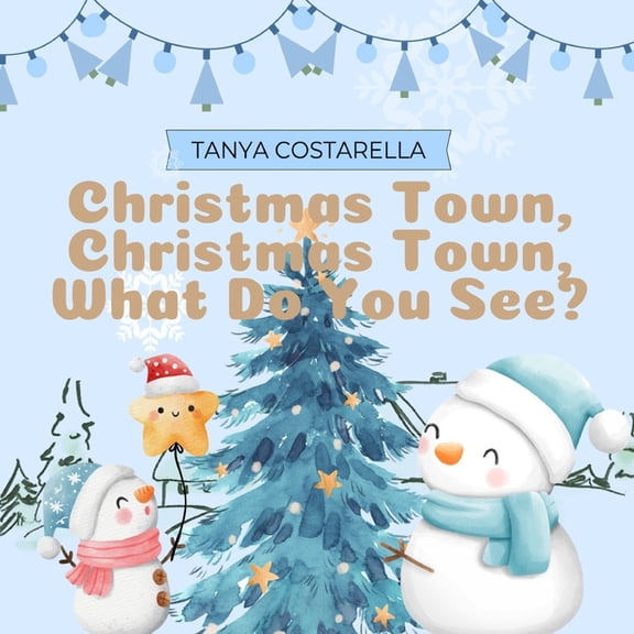 Christmas Town, Christmas Town, What Do You see?, (Paperback)