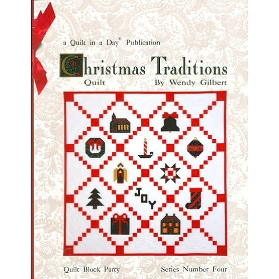 Christmas Traditions Quilt (Quilt in a Day Series)