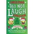 thumbnail image 1 of Pre-Owned Christmas Try Not to Laugh Challenge Lol Joke Book Stocking Stuffer Edition: Silly, Clean Holiday Jokes for Kids Funny Christmas Jokes Every Kid Shoul, 1 of 1