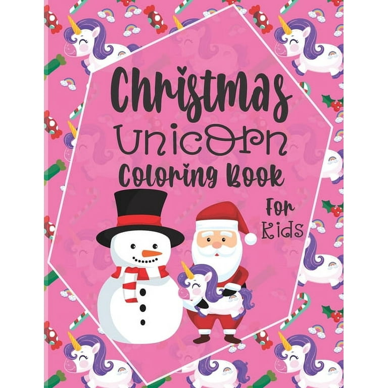 Unicorn Christmas Coloring Book for Kids: The Best Christmas