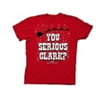 thumbnail image 1 of Christmas Vacation You Serious Clark? Red Adult T-Shirt, 1 of 1