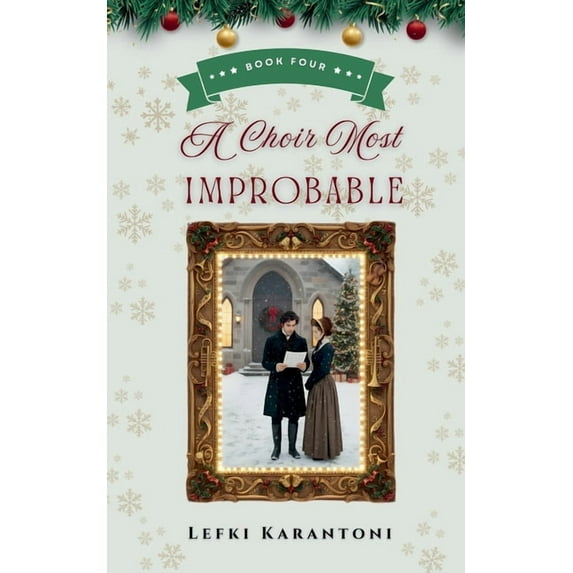 Christmas Variations: Pride & Prejud A Choir Most Improbable, Book 4, (Paperback)