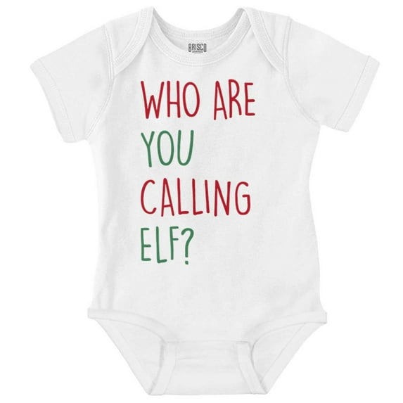 Christmas Who Are You Calling Elf Romper Boys or Girls Infant Baby Brisco Brands NB