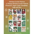 thumbnail image 1 of Christmas and Winter Crochet Patterns -  Christmas Crochet Patterns 25 Vintage Christmas Crochet Patterns Ornaments, Angels, Santa, Snowflakes, Dolls and More, Book 3, (Paperback), 1 of 1