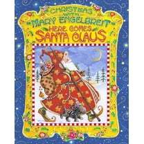 Pre-Owned Christmas With Mary Engelbreit : Here Comes Santa Claus (Hardcover) 0740725386 9780740725388