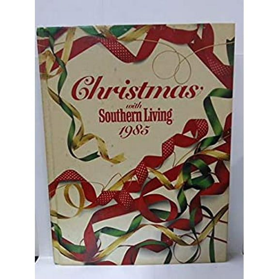 Pre-Owned Christmas with Southern Living, 1985 (Hardcover) 0848706471 9780848706470