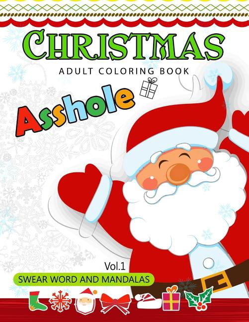 Christmas adults Coloring Book Vol.1: Swear word and Mandala 18+ (Swear Word Coloring book) (Volume 1)