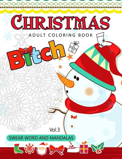 Christmas adults Coloring Book Vol.3: Swear word and Mandala 18+ (Swear Word Coloring book) (Volume 3)