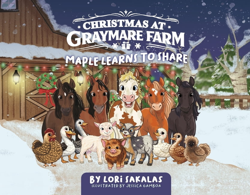 Christmas at Graymare Farm: Maple Learns to Share, (Paperback)