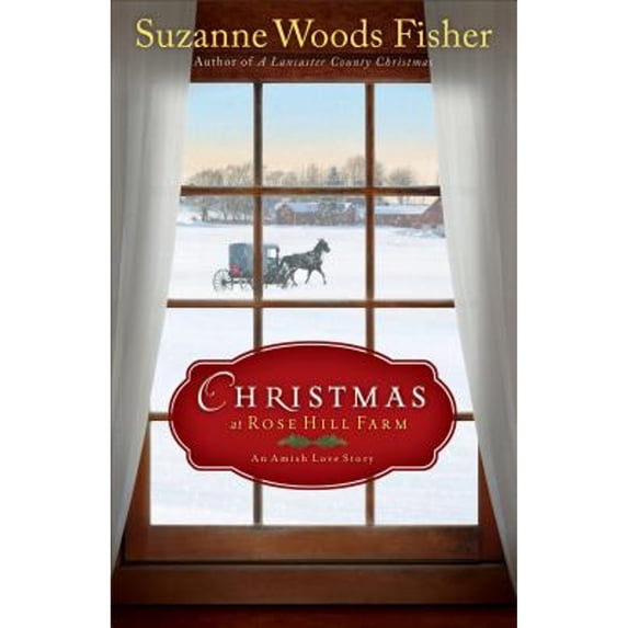 Christmas at Rose Hill Farm : An Amish Love Story (Hardcover)