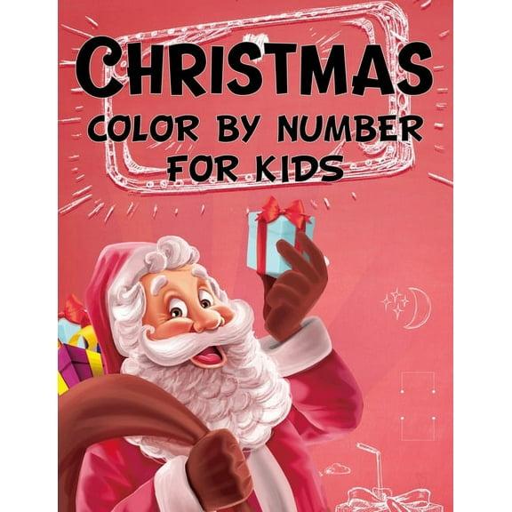 Christmas color by number for kids. : Fun Children's Christmas Gift or Present for kids.Christmas Activity Book Color by Number (coloring book). (Paperback)