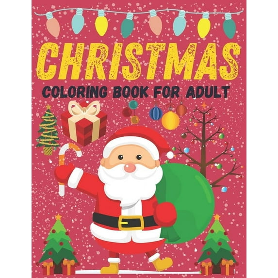 Christmas coloring book for adult: +40 Beautiful inspirational coloring pages for christmas, Stress relief and relaxatio, (Paperback)