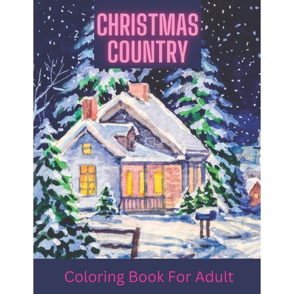 Christmas country Coloring Book: Amazing christmas cololring book for Adult.