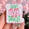 thumbnail image 1 of Christmas don’t get your tinsel a tangle badge reel - Nurse Badge Reel - Badge clip - Badge pull - Gift for coworker, 1 of 2