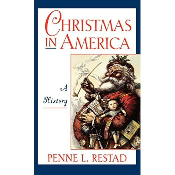 Pre-Owned Christmas in America: A History (Hardcover) 0195093003 9780195093001