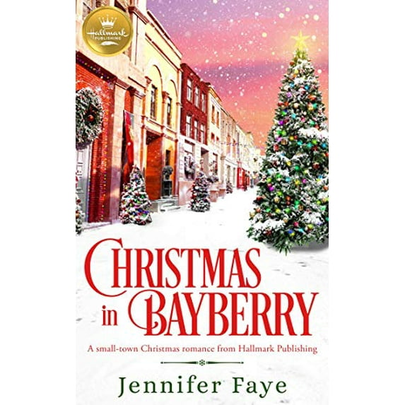 Pre-Owned Christmas in Bayberry: A Small-Town Christmas Romance from Hallmark Publishing (Paperback) 1947892819 9781947892811