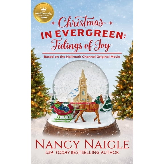 Pre-Owned Christmas in Evergreen: Christmas in Evergreen: Tidings of Joy : Based on a Hallmark Channel original movie (Paperback)