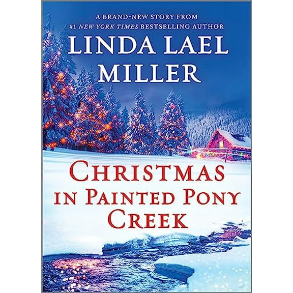 Pre-Owned Christmas in Painted Pony Creek: A Holiday Romance Novel (Hardcover) 1335430679 9781335430670
