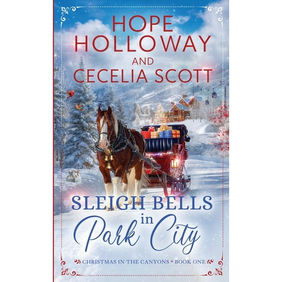 Christmas in the Canyons Sleigh Bells in Park City, Book 1, (Paperback)