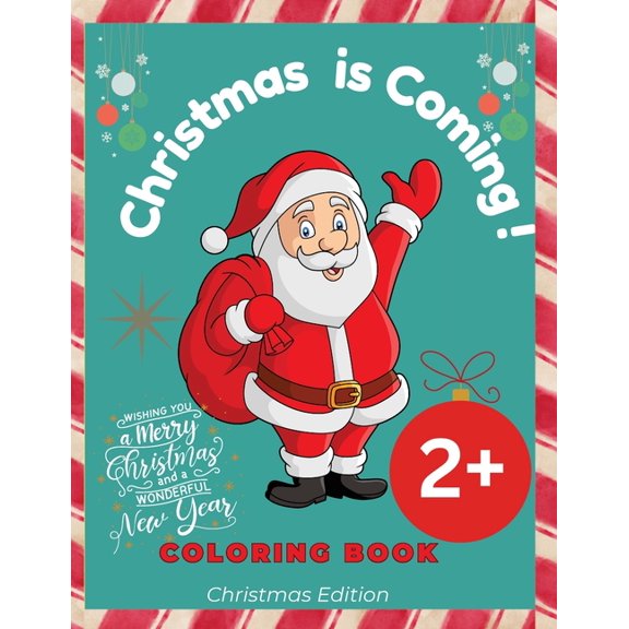 Christmas is Coming !: 25 pages with Coloring book for Christmas, (Paperback)