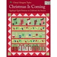 thumbnail image 1 of Pre-Owned Christmas Is Coming: Applique Quilt Patterns to Celebrate the Season (Paperback) 1604681985 9781604681987, 1 of 1