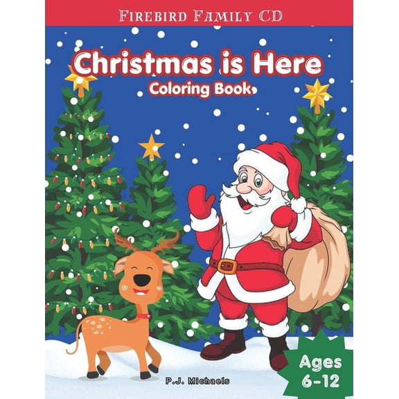 Christmas is Here: A Fun Festive Holiday Coloring Book for Kids Ages 6-12, (Paperback)
