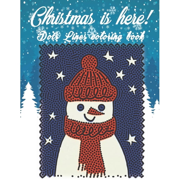 Christmas is here!: Christmas Dots Lines coloring book - Dots lines spirals coloring book (Relaxation & Stress Relief)