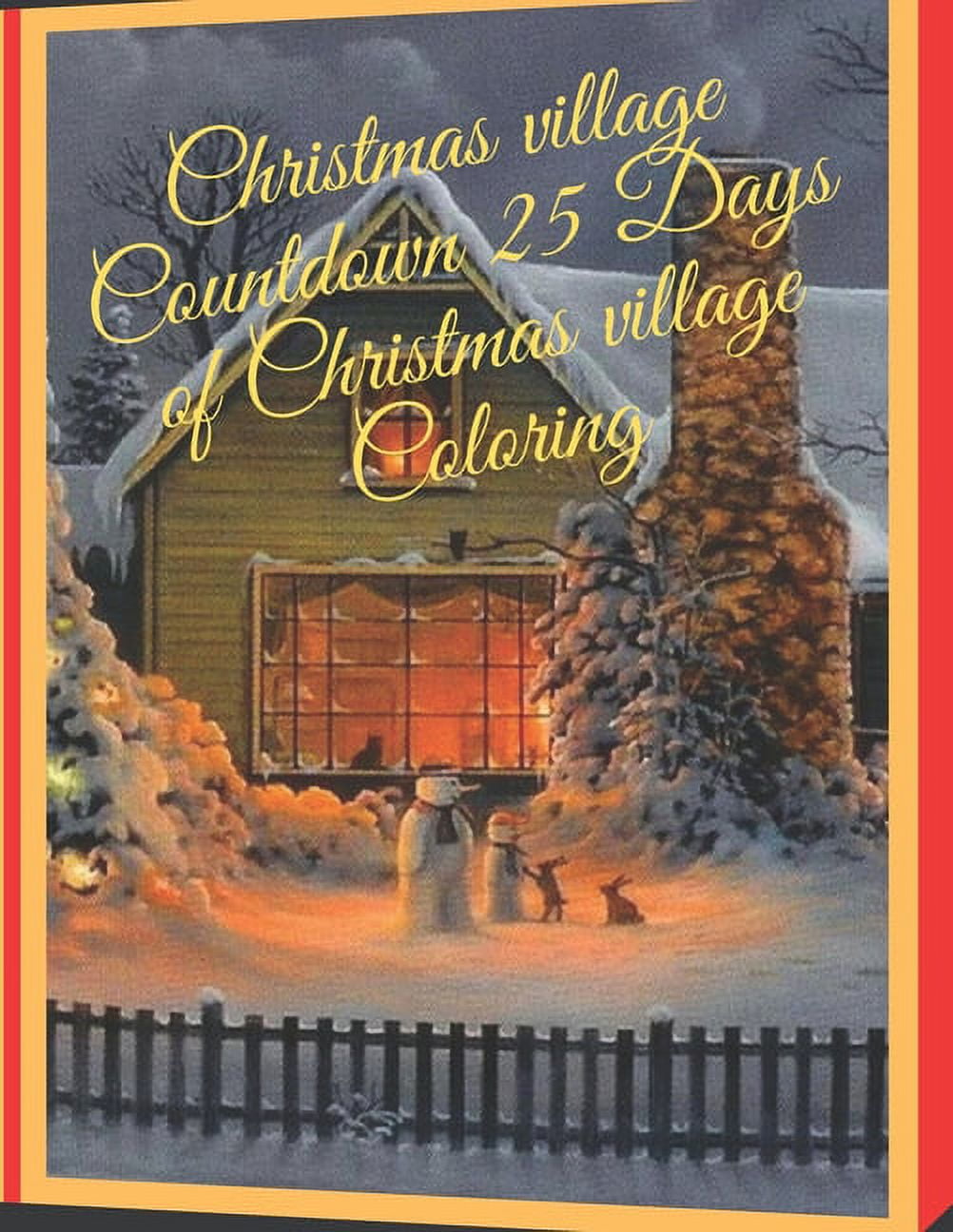 Christmas village Countdown 25 Days of Christmas village Coloring : Advent Village Coloring Book for Children, Christmas Coloring Book for Kids of All Ages. (Paperback)