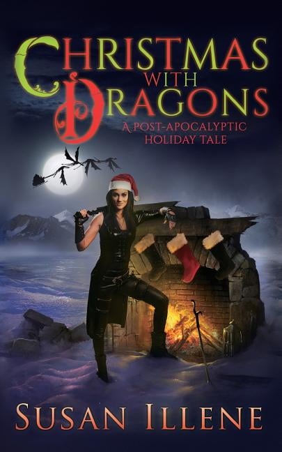 Christmas with Dragons (Paperback) by Susan Illene