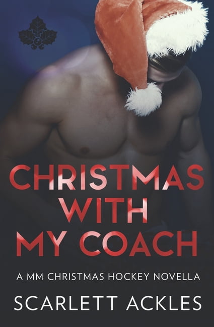 Christmas with My Coach: A MM Christmas Hockey Novella, (Paperback)