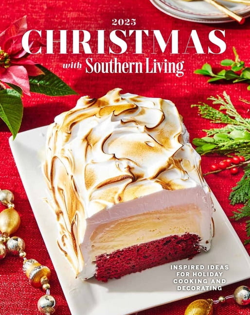 Christmas with Southern Living 2025: Inspired Ideas for Holiday Cooking and Decorating, (Hardcover)