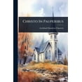 thumbnail image 1 of Christo In Pauperibus, (Paperback), 1 of 1
