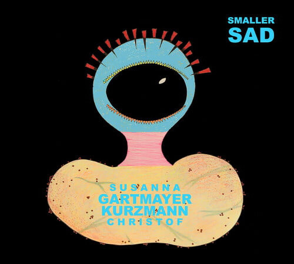 Kurzmann,Christof / Gartmayer,Susanna - Smaller Sad - Music & Performance - CD