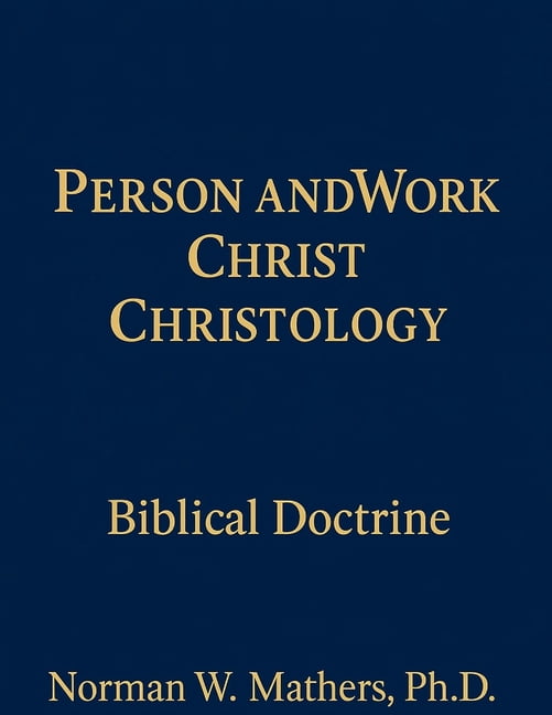 Christology Christ's Person and Work Bible Doctrine, (Paperback)