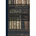 thumbnail image 1 of Christology Of The Old Testament, And A Commentary On The Predictions Of The Messiah By The Prophets; Volume 2, (Paperback), 1 of 1