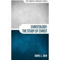 thumbnail image 1 of Pre-Owned Christology: The Study of Christ (The Concise Theology Series) (Paperback) 0692381546 9780692381540, 1 of 1