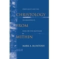 thumbnail image 1 of Pre-Owned Christology from Within: Spirituality and the Incarnation in Hans Urs Von Balthasar (Paperback) 0268023549 9780268023546, 1 of 1