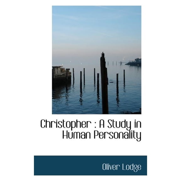 Christopher: A Study in Human Personality, (Paperback)
